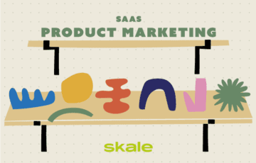 A Complete Guide To SaaS Product Marketing