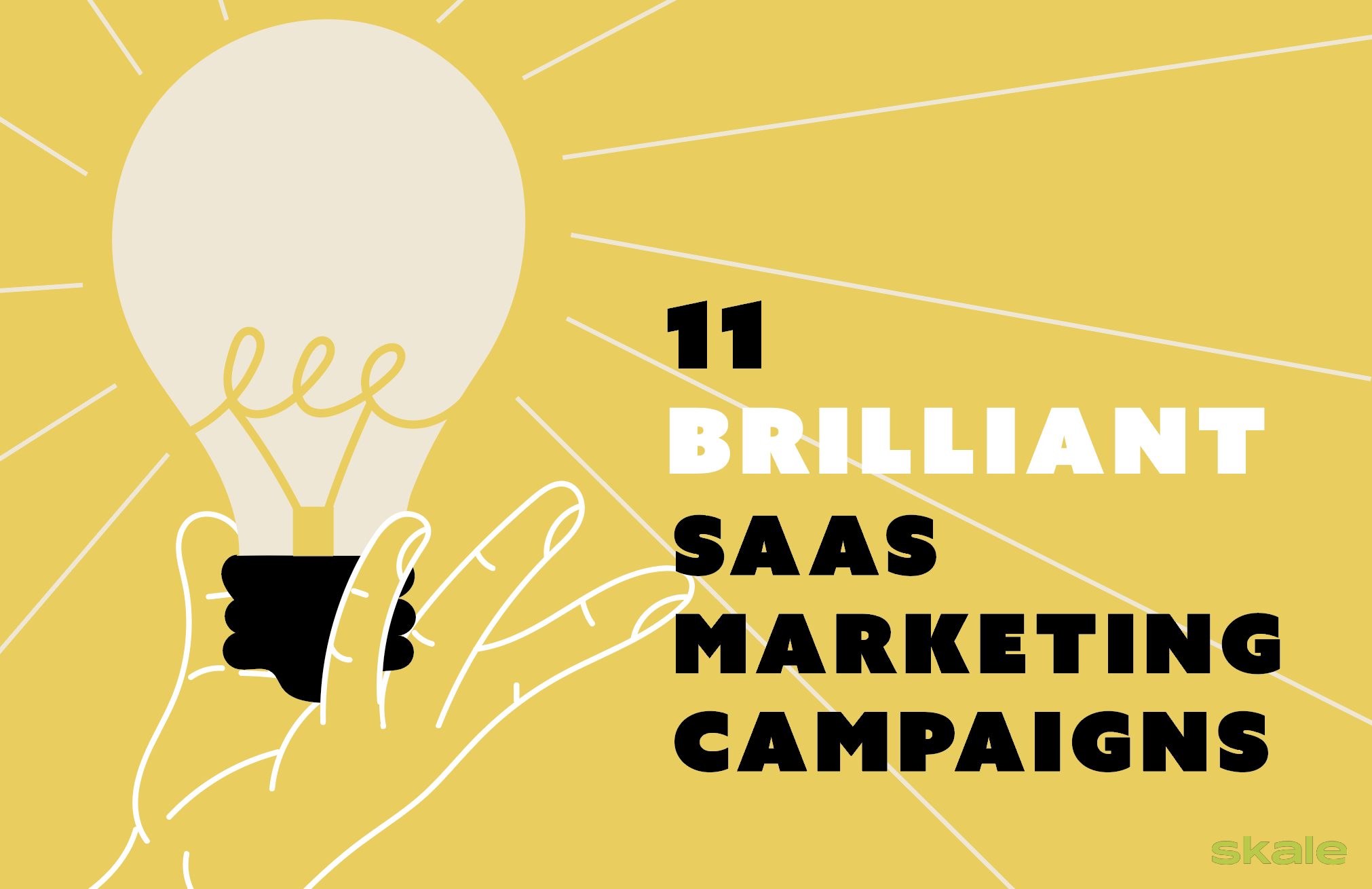 11 Brilliant SaaS Marketing Campaigns & their Learnings