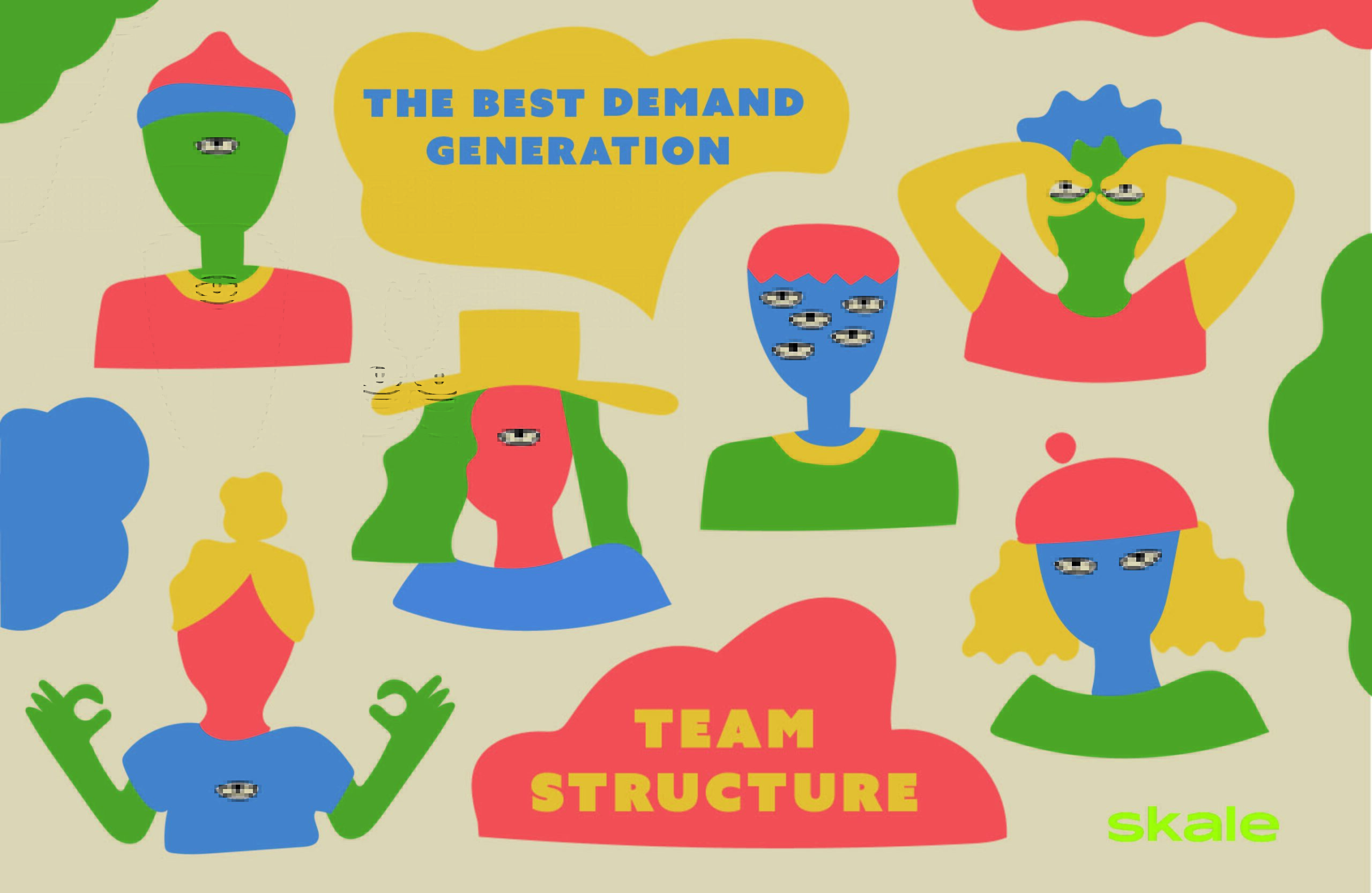 <strong>The Best Demand Generation Team Structure to Nurture Leads</strong>
