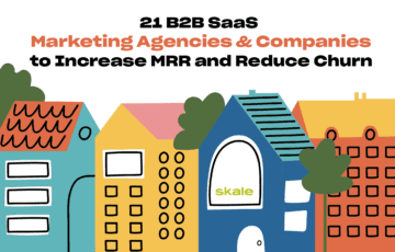 21 B2B SaaS Marketing Agencies & Companies to Increase MRR and Reduce Churn