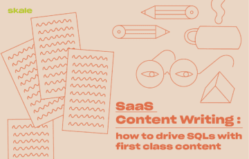 SaaS Content Writing: How to Drive SQLs with 1st Class Content