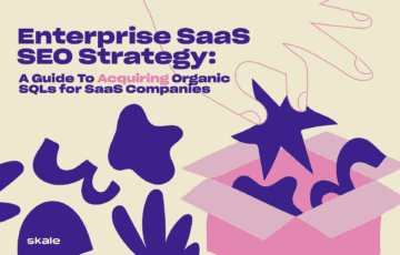 Enterprise SaaS SEO Strategy: A Guide to Acquiring Organic SQLs for SaaS Companies